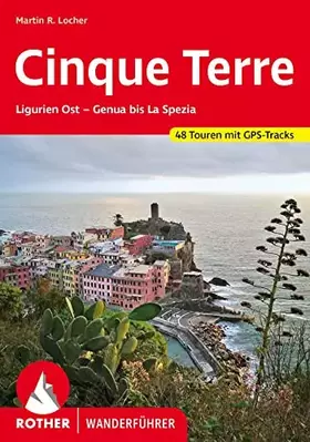 Couverture du produit · Cinque Terre: 48 Touren in Ligurien zwischen Genua und La Spezia. Mit GPS-Tracks (Rother Wanderführer)