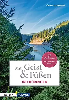 Couverture du produit · Mit Geist & Füßen. In Thüringen: Was Landschaften erzählen. 19 Wanderungen (Mit Geist und Füßen)
