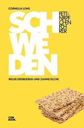 Couverture du produit · Fettnäpfchenführer Schweden: Wilde Erdbeeren und zahme Elche (Ein unterhaltsamer Reiseknigge)