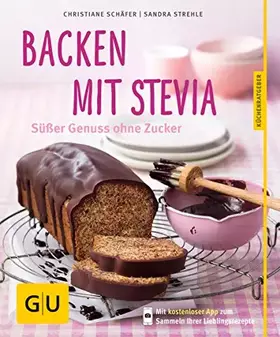 Couverture du produit · Backen mit Stevia: Süßer Genuss ohne Zucker
