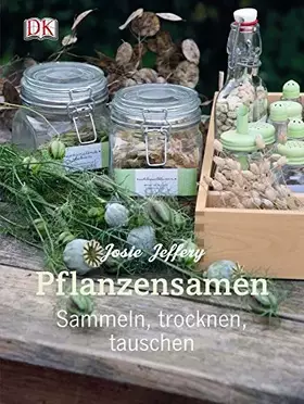 Couverture du produit · Pflanzensamen: Sammeln, trocknen, tauschen