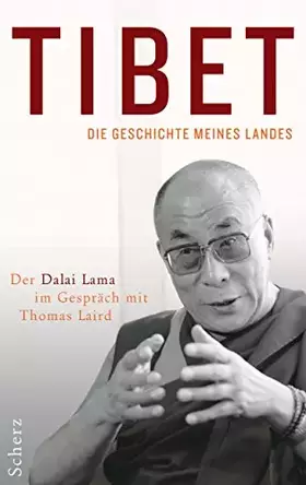 Couverture du produit · Tibet – Die Geschichte meines Landes: Der Dalai Lama im Gespräch mit Thomas Laird