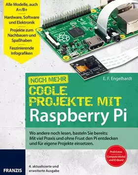 Couverture du produit · Noch mehr Coole Projekte mit Raspberry Pi: Wo andere noch lesen, basteln Sie bereits: Mit viel Praxis und ohne Frust die Welt d