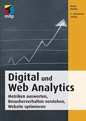 Couverture du produit · Digital und Web Analytics: Metriken auswerten, Besucherverhalten verstehen, Website optimieren (mitp Business)