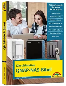 Couverture du produit · Die ultimative QNAP NAS Bibel - Das Praxisbuch - mit vielen Insider Tipps und Tricks - komplett in Farbe: Das umfassende Buch z