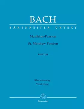Couverture du produit · St. Matthew Passion BWV 244 (Vocal Score)