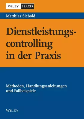 Couverture du produit · Dienstleistungscontrolling in der Praxis: Methoden, Handlungsanleitungen und Fallbeispiele