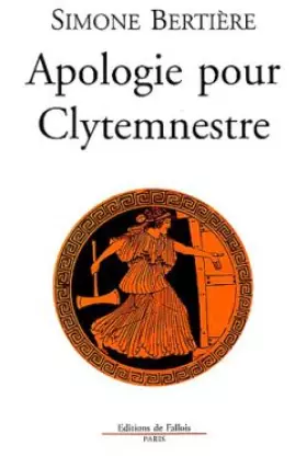 Couverture du produit · Apologie pour Clytemnestre