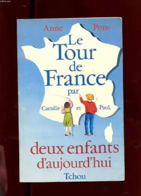 Couverture du produit · Le Tour de France par Camille et Paul, deux enfants d'aujourd'hui (tome 1)