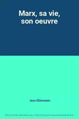 Couverture du produit · Marx, sa vie, son oeuvre