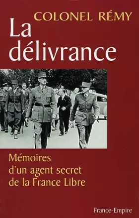 Couverture du produit · La Délivrance : Mémoires d'un agent secret de la France libre, tome 3 : Fin novembre 1943 - 25 août 1944, édition revue et augm