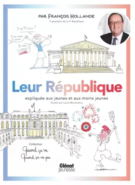 Couverture du produit · Quand ça va quand ça va pas - Leur République: Leur République expliquée aux jeunes et aux moins jeunes