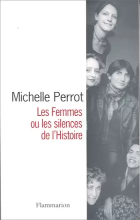 Couverture du produit · Les femmes ou les silences de l'histoire