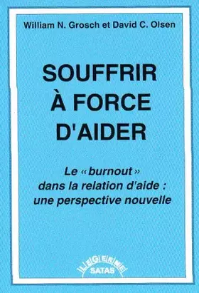 Couverture du produit · SOUFFRIR A FORCE D AIDER