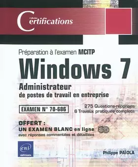 Couverture du produit · Windows 7 Administrateur de postes de travail en entreprise: Préparation à l'examen MCITP 70-686