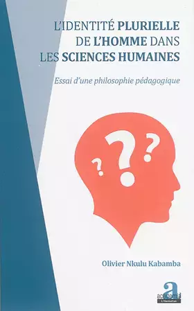 Couverture du produit · Identité plurielle de l'homme dans les sciences humaines: Essai d'une philosophie pédagogique