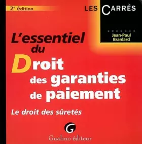 Couverture du produit · L'essentiel du Droit des garanties de paiement: Le droit des sûretés