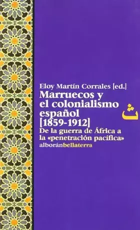 Couverture du produit · Marruecos y el colonialismo español. 1859-1912 (ALBORAN)