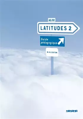 Couverture du produit · Latitudes 2 niv.2 - Guide pédagogique - version papier