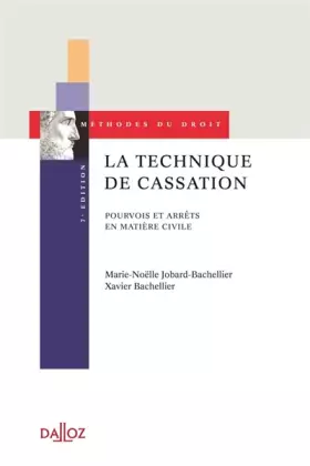 Couverture du produit · La technique de cassation : Pourvois et arrêts en matière civile