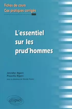 Couverture du produit · L'essentiel sur les prud'hommes. Fiches de cours & cas pratiques corrigés