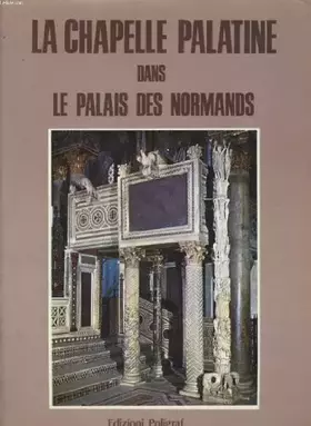 Couverture du produit · La chapelle palatine dans le palais des normands