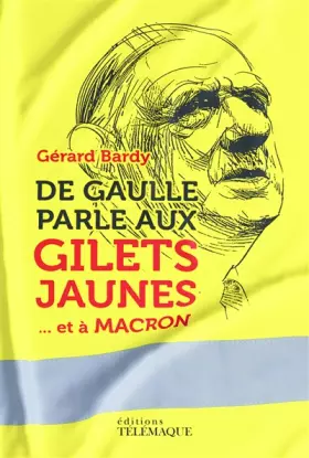 Couverture du produit · De Gaulle parle aux gilets jaunes... et à Macron