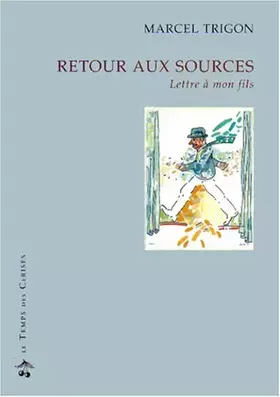 Couverture du produit · Retour aux sources : Lettre à mon fils