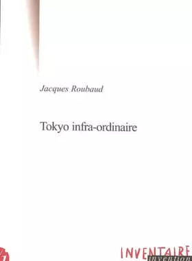 Couverture du produit · Tokyo infra-ordinaire