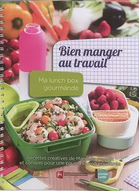Couverture du produit · Bien manger au travail - Ma lunch box gourmande