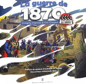 Couverture du produit · La guerre de 1870 expliquée aux enfants
