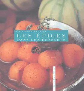 Couverture du produit · Pour le plaisir de recevoir : Les épices dans les desserts