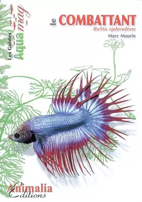 Couverture du produit · Le Combattant et autres Bettas