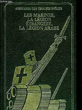 Couverture du produit · AVENTURES DES TROUPES D'ELITE - LES MARINES LA LEGION ETRANGERE LA LEGION ARABE.