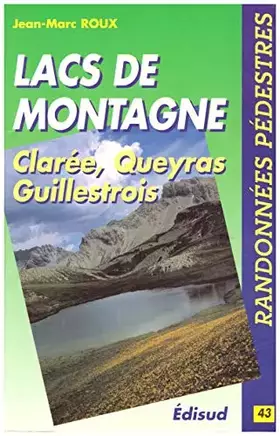 Couverture du produit · Randonnées vers les lacs de montagnes : Clares, Queyras et Embrunais