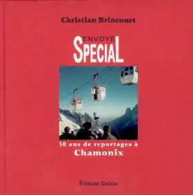Couverture du produit · Envoyé Spécial : 50 ans de reportage à Chamonix