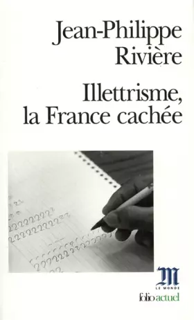 Couverture du produit · Illettrisme, la France cachée
