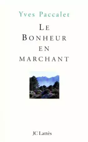 Couverture du produit · Le Bonheur en marchant