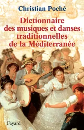 Couverture du produit · Dictionnaire des musiques et des danses traditionnelles de la Méditerranée