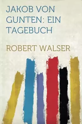 Couverture du produit · Jakob Von Gunten: Ein Tagebuch