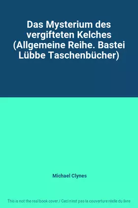 Couverture du produit · Das Mysterium des vergifteten Kelches (Allgemeine Reihe. Bastei Lübbe Taschenbücher)