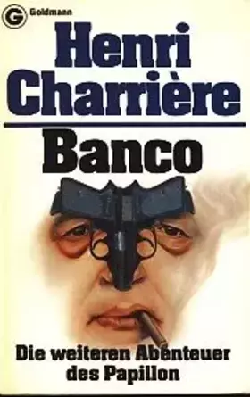 Couverture du produit · Banco. Die weiteren Abenteuer des Papillon.