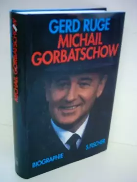 Couverture du produit · Michail Gorbatschow. Biographie