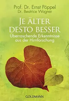 Couverture du produit · Je älter desto besser: Überraschende Erkenntnisse aus der Hirnforschung