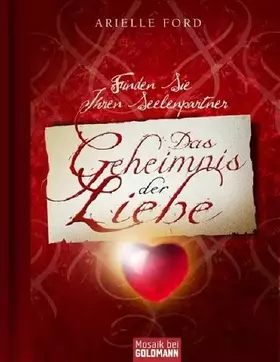 Couverture du produit · Das Geheimnis der Liebe: Finden Sie Ihren Seelenpartner