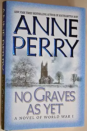 Couverture du produit · No Graves as Yet: A Novel of World War I, 1st Edition