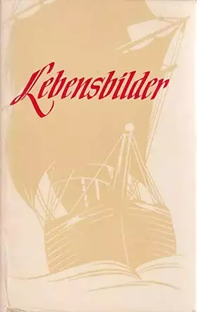 Couverture du produit · Lebensbilder. Dem Leben abgelauschte Erzählungen für Heim und Familie.