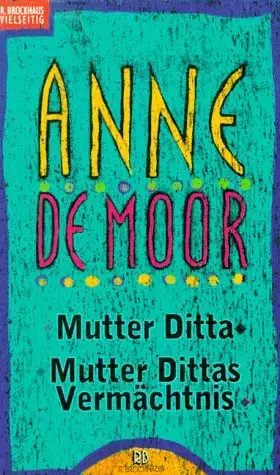 Couverture du produit · Mutter Ditta /Mutter Dittas Vermächtnis (Brockhaus vielseitig)
