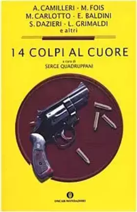 Couverture du produit · Quattordici colpi al cuore. Racconti inediti dei migliori giallisti italiani