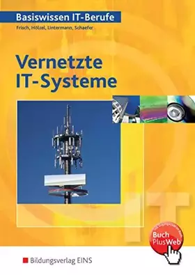 Couverture du produit · Basiswissen IT-Berufe: Vernetzte IT-Systeme